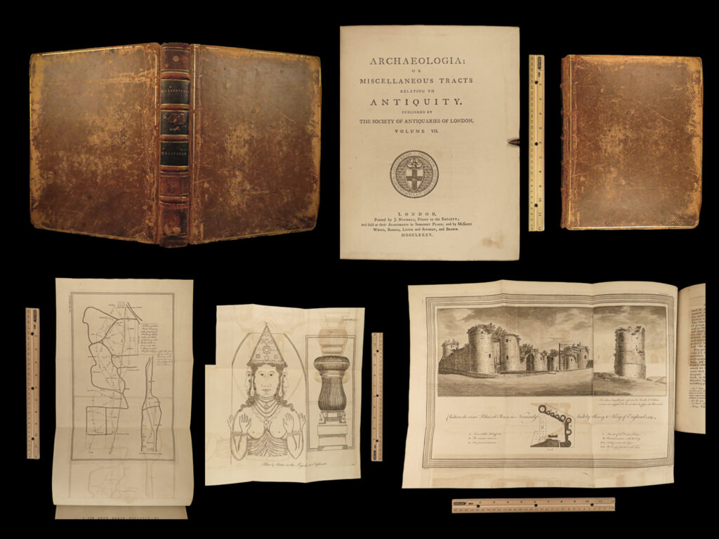 1785 archaeology irish ship temples rome colosseum zingara gypsy archery druids |   “<em>archaeologia</em>” was a recurring historical journal from the society of antiquaries of london. First published in 1770, this work contained treatises, letters, and essays on a variety of ancient topics and archaeological discoveries. This particular 1785 volume contains reports on: <ul> <li>findings from scientific dig sites</li> <li>irish ship-temples</li> <li>pagodas and caverns in bombay, india</li> <li>pagan practices of ancient druids</li> <li>observations of the flavian amphitheater, better known as the colosseum. </li> <li>deciphering the language of gypsies, zingara</li> <li>the history and development of archery and bow shooting</li> </ul>