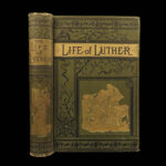 1883 1ed Martin Luther Life Protestant Reformation Lutheran Church History Bible
