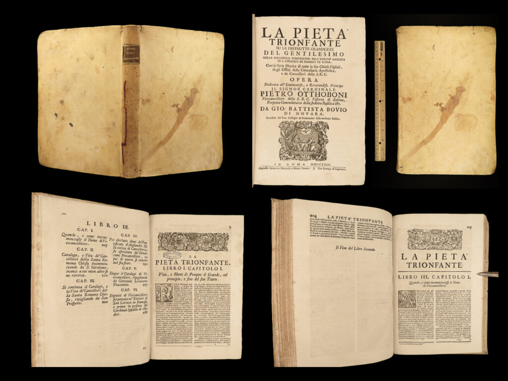 1729 folio san lorenzo basilica in damaso rome cathedral 1527 sack of rome bovio | giovanni bovio’s “<em>la pieta trionfante</em>” is a rare, 18<sup>th</sup>-century <strong>history of cathedral churches in rome that stemmed from the basilica san lorenzo damaso</strong>. The cathedral, which was erected sometime around the turn of the 15<sup>th</sup>-century, has influenced numerous ‘daughter’ churches in rome. Bovio dedicated this work to cardinal pietro ottoboni who played an important role for commissioning various aspects of the interior of the basilica and chapels.   this work, published in 1729, offers historical perspectives on the life of saint lawrence and saint damaso and the foundation of the original 5<sup>th</sup>-century cathedral, the damages and relics lost from famed sack of rome in 1527, and lives of bishops of the cathedral.