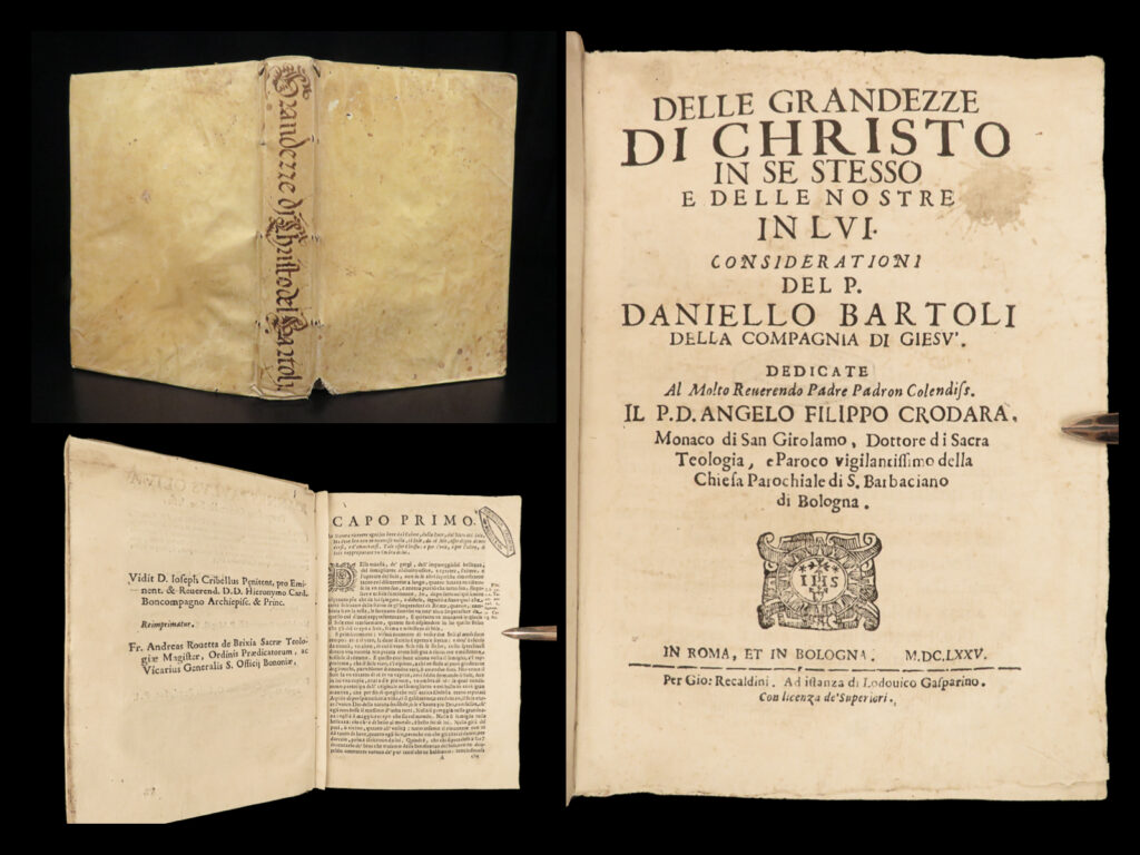 1675 1ed greatness of jesus christ by jesuit daniel bartoli italian rome bologna | daniello bartoli was a 17<sup>th</sup>-century jesuit author known for both his theological writings as well as geography descriptions. One of his best theological works was his study on the life and ministry of jesus christ. This 1675 edition of “<em>delle grandezze di christo</em>” was published in rome and bologna by recaldini bound in fine vellum!