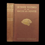 1905 THEODORE ROOSEVELT 1st ed Outdoors Pastimes American Hunter AFRICA Big Game