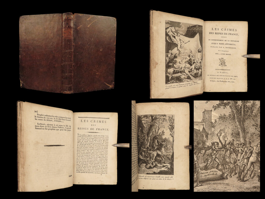 1791 french revolution 1ed crimes of queens of france marie antoinette prudhomme | louis marie prudhomme was french revolution-era historian who is best remembered for his essays and treatises regarding the revolution itself. One of his best works was his perspective on the crimes of the french revolution, in fact, the most interesting being his perspectives on the crimes of french queens beginning with the earliest monarchs through marie antoinette. <strong>prudhomme not only describes the politics of the queens, but also condemns many of their sexual encounters and bizarre decisions. </strong>
