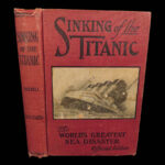 1912 TITANIC 1ed Sinking of the Shipwreck Iceberg Survivor Stories Illustrated