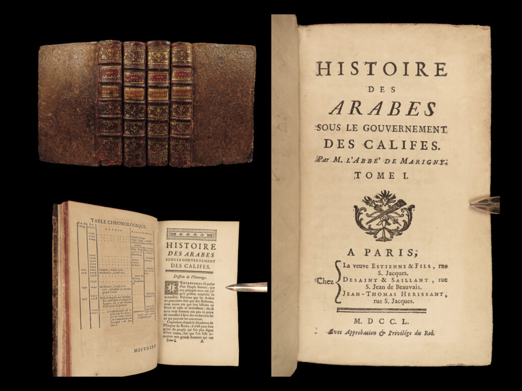 1750 islam 1ed history of muslim caliphs arab abbasid revolution al-musta-sim | francois auguier de marigny’s “<em>histoire des arabes</em>” is <strong>one of the best and most thorough histories of the muslim caliphs following the muhammed</strong>. From the 6<sup>th</sup>-century on, caliphs were the leaders of the islamic world, a position which was recognized into the 20<sup>th</sup>-century. In 750, the abbasid revolution overthrew the umayyad’s and the abbasid dynasty established a new line of caliph leadership, a line which would have the longest tenure of reign and ruled powerfully over much of the known world.   marigny’s “<em>arabes</em>” <strong>covers the reigns of the earliest caliphs through the death of al-musta’sim in 1258</strong>. This impressive four-volume first edition was published in 1750 paris.  