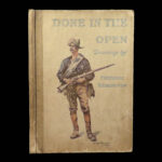 1903 FREDERIC REMINGTON Done in the Open Western Frontier American Indians Art