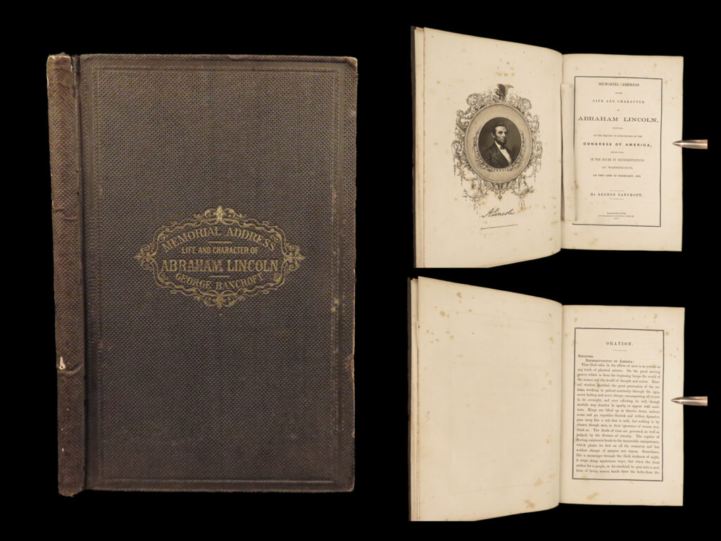 1866 abraham lincoln 1st ed life & character bancroft civil war assassination | on february 12, 1866, the united states congress selected historian george bancroft to deliver a memorial eulogy for president abraham lincoln. This speech was published by the government printing office under the title of<em> ‘life and character of abraham lincoln. ” </em>