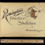 1898 Frederick Remington 1ed ART Cowboys INDIANS Frontier Sketches American West