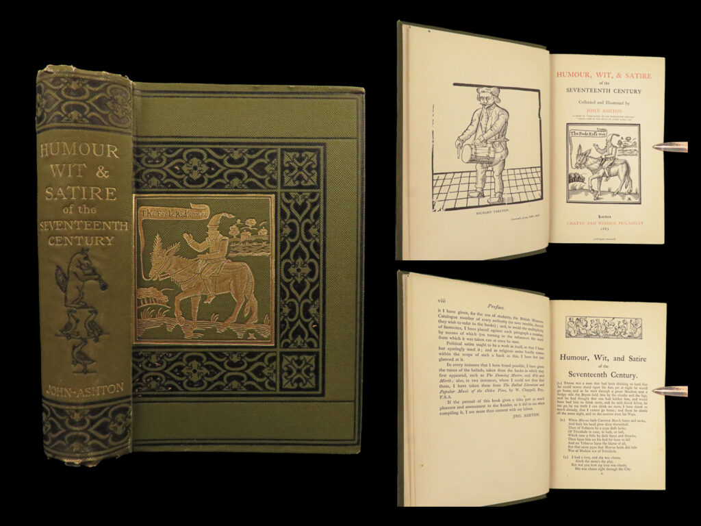 1883 1ed ashton 17th-c. Humor & satire illustrated chapbooks medieval superstition | john ashton’s chapbooks and collections of humorous tales were the most popular of their kind in the 19<sup>th</sup>-century. In fact, many of the low-society readers relied on chapbooks to learn of popular tales and legends. According to letellier, “chapbooks were virtually the only reading matter for the poorer classes and provide for the modern reader a fascinating way into the heroes and legends, folklore and superstitions that prevailed in the popular literature of the age. ”   this collection of tales and poems provides an in-depth look into humorous and satirical literature of the 1600s. Though, it is important to note that ashton includes numerous chapbook-style illustrations throughout, illustrations in the style of 16<sup>th</sup> and 17<sup>th</sup>-century masters.   worth mentioning, the appendix is a collection of 17 folk-tunes, complete with music. <em> </em>