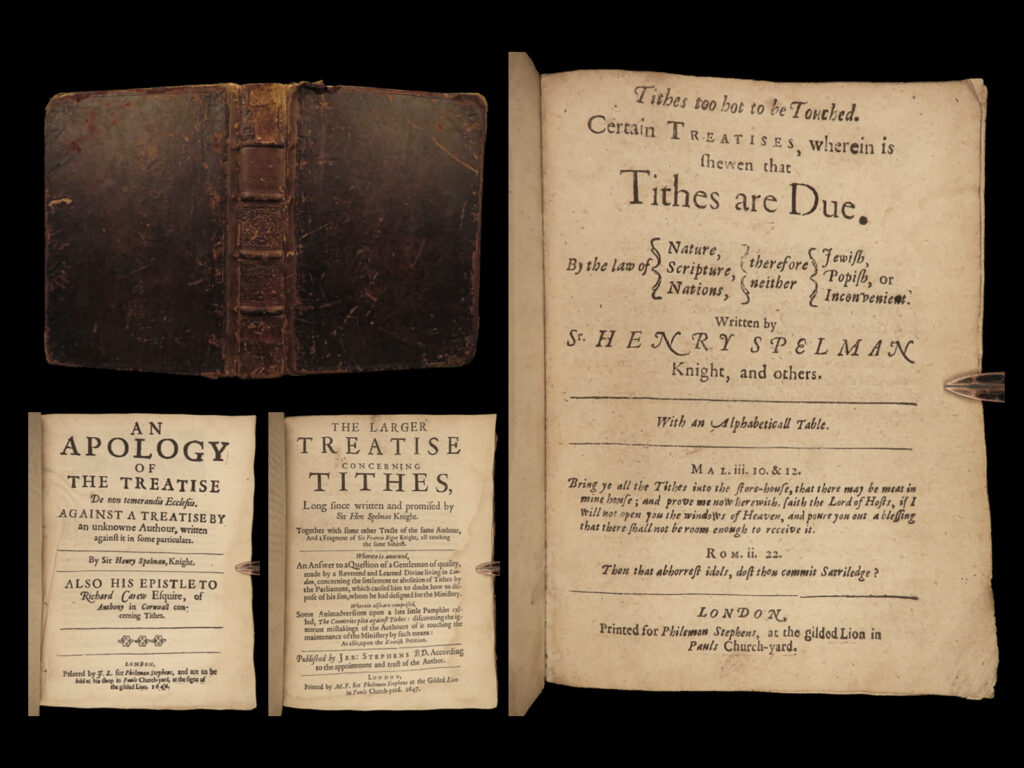 1646 henry spelman 1ed tithes too hot church of england civil war + apology 3in1 | sir henry spelman was a 17<sup>th</sup>-century english antiquarian known for his collections of records. He was, according to woolf, “deeply interested in ecclesiastical history and was a zealous defender of the church's rights. Spelman’s “<em>tithes too hot to be touched” </em>was written as a result of the feuds over tithing in the church of england. The controversy of tithes was one of the most prominent disagreements during the civil wars, but spelman sought to take a middle approach by defending the need for tithes but scolding those who used the tithe money immorally or for selfish gain.   this 1646 first edition of ‘<em>tithes’</em> was published alongside “<em>an apology of the treatise de non temerandis ecclesiis</em>”.