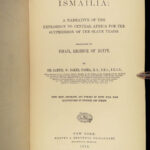 1875 Slave Trade ISMAILIA 1ed Africa SUDAN Egypt Illustrated African Slavery Baker