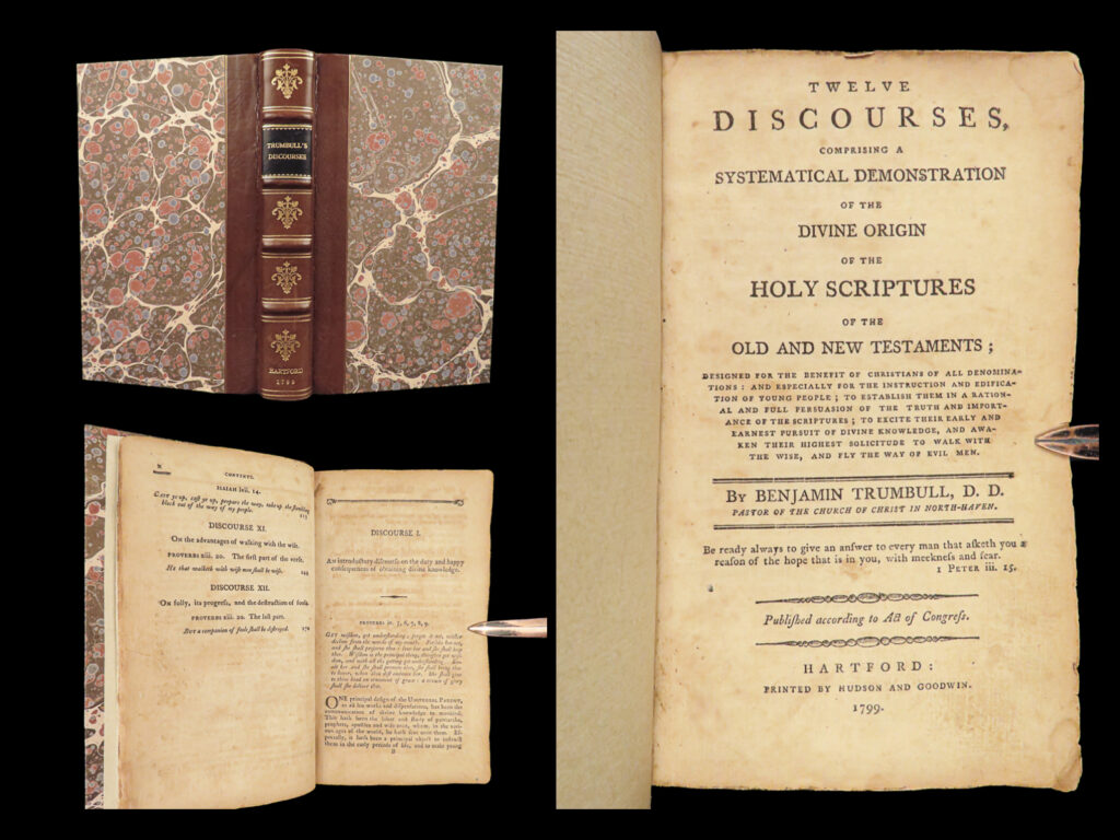 1799 american bible preaching 1st ed jesus prophecy americana benjamin trumbull | benjamin trumbull was an 18<sup>th</sup>-century american historian who was known for his sermons and theological treatises. While serving as a preacher in north haven, connecticut, trumbull published a series of discourses on scriptures. “<em>twelve discourses</em>” was written to provide context and commentary on specific bible passages. Trumbull covers passages from proverbs, the validity of the pentateuch, the authenticity of new testament passages, truths found in jeremiah, and proofs of new testament miracles. Perhaps the most interesting is discourse vii in which trumbull speaks on the fulfillment of prophecies and the accomplishment of jesus’s predictions.   note the impressive, beautiful binding on this early american bible commentary.