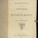 1848 Bandaging & Surgery 1ed Operations pre Civil War Blood Medicine Sargent