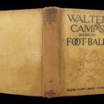 1910 Book of FOOTBALL 1st ed by Walter Camp SPORTS Rules & Strategy Athletics