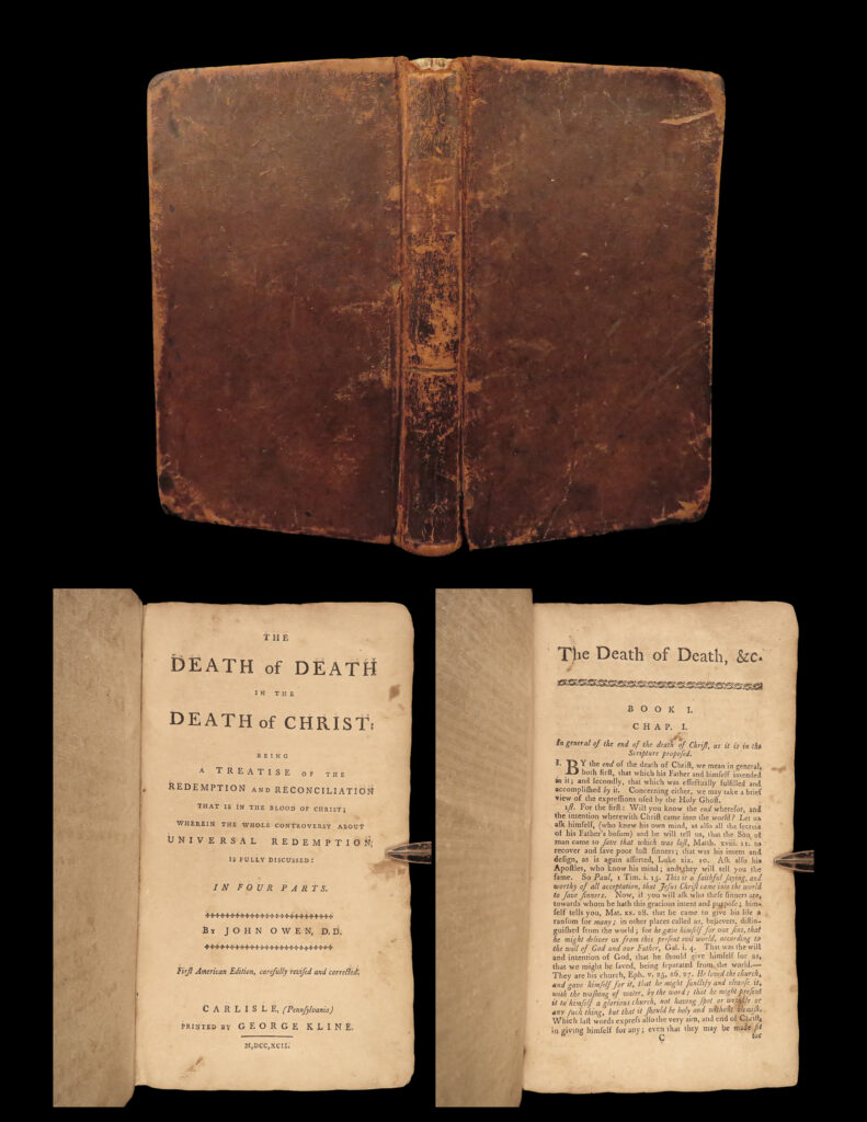 1792 puritan john owen 1ed bible death of death redemption carlisle pennsylvania | john owen was a 17<sup>th</sup>-century english theologian whose puritan ideals appeared throughout his sermons and published works. One of his most popular devotional works was ‘<em>the death of death in the death of christ’</em>. This book was written on the redemption of sin through the death and resurrection of jesus.   this 1792 <strong>first american edition</strong> was published in carlisle, pennsylvania by kline.
