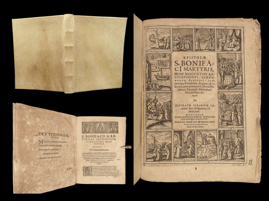 1629 epistolae of saint boniface patron of germania english monks popes serarius | saint boniface was an 8<sup>th</sup>-century english benedictine monk and was one of the most important figures in the establishing of the church in germany. Becoming known as the patron saint of germania, boniface wrote countless letters of correspondence with popes, bishops, and preachers discussing church reforms, doctrines, and relationships of churches. These letters were published by numerous editors in the 17<sup>th</sup> and 18<sup>th</sup>-centuries, but perhaps none as are desirable as that of nicolaus serarius.   this impressive 1629 printing of serarius’s edition of boniface’s “<em>epistolae</em>” was published in mainz and is notable for its illustrated title page, engraved with 12 small, engraved scenes depicting the character of saint boniface.