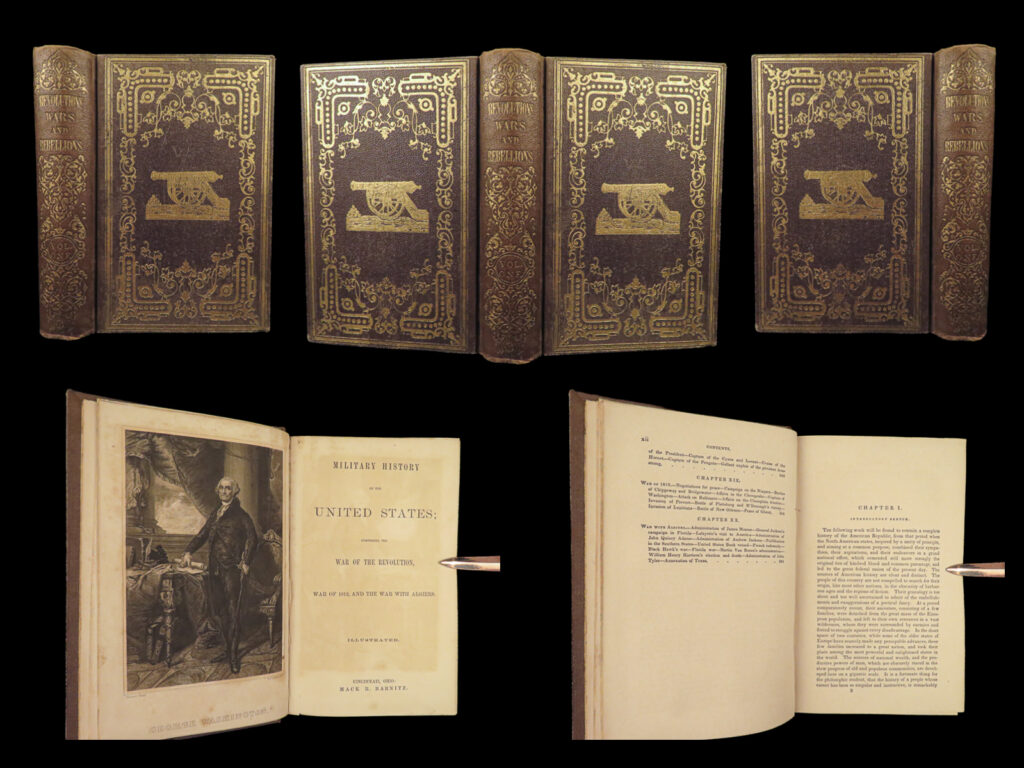 1859 military history of united states revolutionary war + 1812 algiers texas |   “<em>military history of the united states</em>” is a rare, mid-19<sup>th</sup>-century account of the entirety of american war history. Written by an unknown author and published by mack barnitz, this book focuses heavily on the american revolution with notable topics including: <ul> <li>american revolution: <ul> <li>taxation on americans</li> <li>speeches of patrick henry</li> <li>arrival of tea ships in boston (boston tea party)</li> <li>benjamin franklin defending the colonies</li> <li>battle of lexington</li> <li>battle of monmouth</li> <li>french fleet arrival in america</li> <li>benedict arnold’s treason, eventual invasion of virginia</li> </ul> </li> <li>american settlements in the western states</li> <li>war of 1812 and american relationships with britain</li> <li>war with algiers <ul> <li>general andrew jackson florida campaigns</li> </ul> </li> <li>annexation of texas</li> </ul>