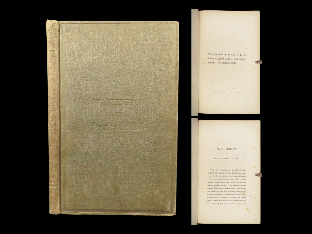 1857 george washington 1ed domestic life & letters to tobias lear americana rush | <em>'washington in domestic life’</em> is a biographical survey of the personal life of united states president george washington. <strong>written by a son of a declaration signee</strong>, this work, per the introduction, “was prepared from a collection of original letters from general washington on matters, for the most part, purely domestic and personal, addressed to colonel tobias lear, his private secretary for a part of the time he was president. ”