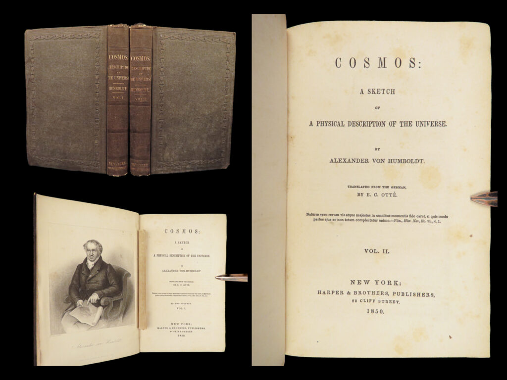 1850 humboldt cosmos science outer space astronomy planets evolution darwin 2v |   alexander von humboldt was a prussian explorer and natural scientist who is best known for his book ‘<em>cosmos’</em>. This work was one of <u>the most influential and important treatises on natural science</u> from the 19<sup>th</sup>-century. In it, humboldt describes both outer space and physical science on earth, but gives special attention to the milky way galaxy and the planets.   this book included significant discussions on the evolution of mankind, helping to inspire charles darwin to take his scientific explorations. In fact, darwin himself called humboldt “the greatest scientific traveler who ever lived”. And while this book had many important attributes, its most lasting legacy was its concept of “unifying science, nature, and mankind” (downs).