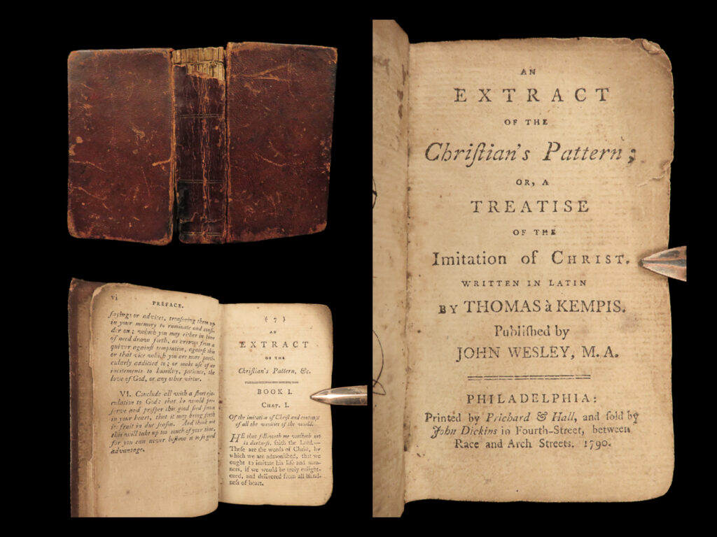 1790 english john wesley kempis imitation philadelphia boston provenance rev war | “be not angry that you cannot make others as you wish them to be, since you cannot make yourself as you wish to be. ” ― thomas à kempis, <em>the imitation of christ</em>   thomas a kempis’s most famous and important work has, for centuries, been ‘<em>the imitation of christ. </em>’ it has widely been known to have influence important christian conversion including that of john wesley and john newton.   this 1790 english edition of kempis was edited and translated by wesley who published it in philadelphia. A rare, early american edition of kempis!