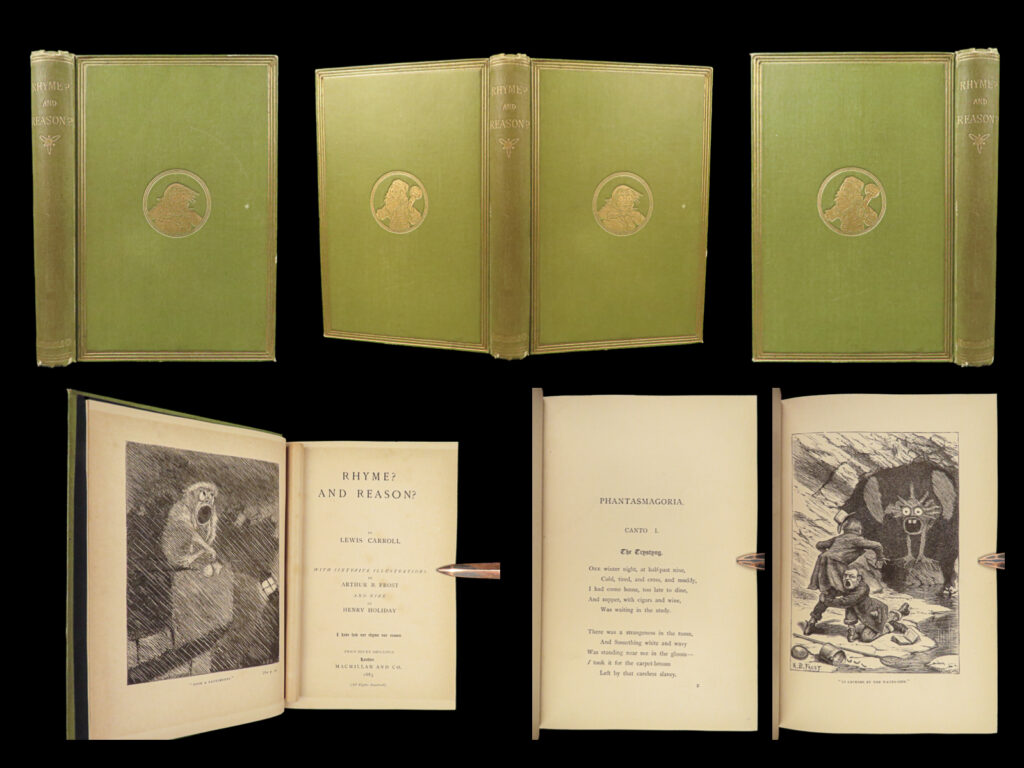 1883 lewis carroll 1st ed rhyme? And reason? Hunting snark illustrated fantasy | <em>“i’m eminent in rhyme! ” she said. “i make wry mouths of rye-meal gruel! ” the poet smiled, and shook his head: “is reason, then, the missing jewel? ” </em> <em>– </em>carrol, <em>rhyme and reason. </em>   “<em>rhyme and reason</em>” was lewis carroll’s first major collection of verse, this edition was the final edition printed during his lifetime, as he died a few months of this print run’s release. Many of the verses found in this book first appeared in “<em>phantasmagoria</em>” and “<em>hunting of the snark</em>,” two of his most popular poems.  