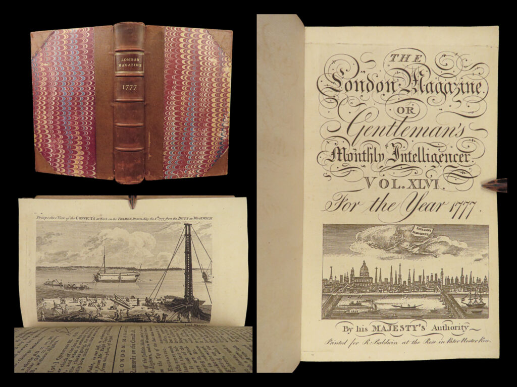1777 american revolution 1ed battle of saratoga cook voyages george washington | <em> </em> a rare 1777 printing of the famed periodical, ‘<em>the london magazine’</em>. This volume includes notable topics such as: <ul> <li>reports from america <ul> <li>commands of general william howe – letters written to american governors and commanders</li> <li>howe’s declaration of war</li> <li>american congressional resolutions regarding war</li> <li><strong>battle of trenton</strong> <ul> <li>george germaine reaction</li> </ul> </li> <li><strong>george washington commands and proclamations to american troops and letters to british intelligence</strong> <ul> <li>correspondence with lord cornwallis</li> </ul> </li> <li>lists of british troops and ships killed in american battles</li> <li>battle of brandywyne</li> <li><strong>battle of saratoga</strong></li> <li><strong>battle of forts clinton and montgomery</strong></li> <li>routes and ports used in general burgoyne’s route to new york</li> <li>an account of philadelphia during the revolutionary war</li> </ul> </li> <li>on capt james cook’s world voyage</li> <li>essay on the fatal tendency and consequences of dueling</li> </ul>