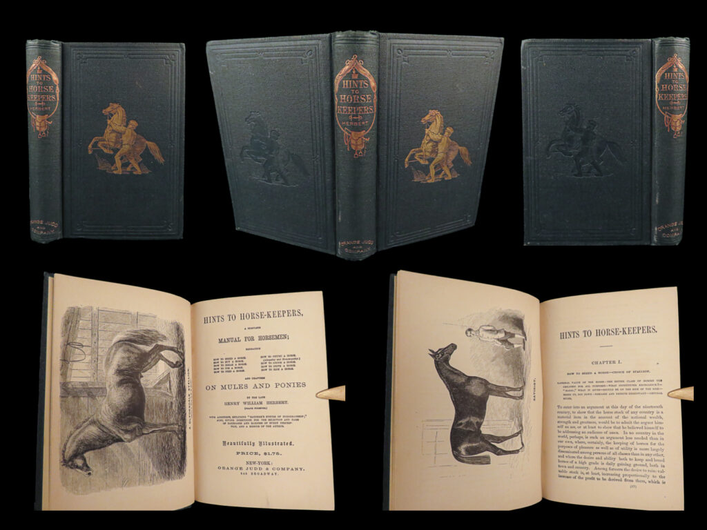 1859 equestrian 1ed hints to horse keepers riding horses veterinary medicine | henry herbert’s “<em>hints to horse-keepers</em>” is a rare, pre-civil war treatise on the care of horses. Herbert focuses primarily on valuing horses, horse breeding, mare choosing, shoeing a horse, buying and selling horses and mules, riding styles for men and women, racing horses, veterinary medicine for horses, and so much more. This first edition includes numerous in-text and full-page sketch illustrations depicting horses, saddles, riding styles, carriages, bits and bridles.