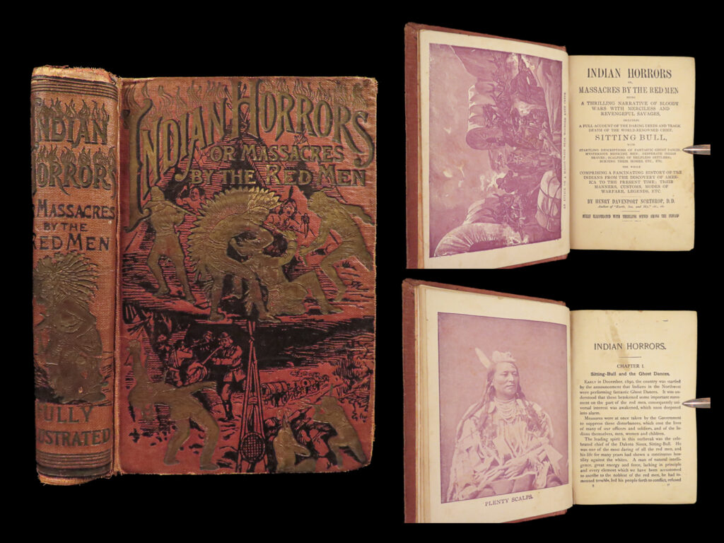 1891 indian horrors 1ed native american massacres sitting bull illustrated wars | henry northrop’s “<em>indian horrors</em>” is a supremely biased account of warfare and relationships between native american indian tribes and the ‘white’ settlers from the early 17<sup>th</sup>-century through the end of the 19<sup>th</sup>-century. The book appears to have been published shortly after the battle (or massacre) of wounded knee. There is commentary and details on torture, murders, scalping, rape, battles, massacres, and more. Northrop also includes ideas on how to “civilize the savages” and change them of their customs, culture, and military issues.   northrop himself states in the preface of this work: “this work embraces a full account of all the memorable indian wars in the united states, together with a record of terrible personal encounters with the red men, hairbreadth escapes, thrilling captures, and bloody massacres. ”