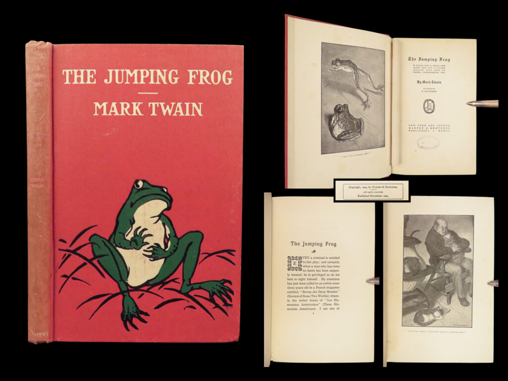 1903 mark twain 1ed jumping frog of calaveras sketches humor illustrated | <em>“a lie can travel halfway around the world while the truth is putting on its shoes. ”</em> ― mark twain <em> </em> mark twain and his works were immensely popular all on their own. Such notable characters as tom sawyer and huckleberry finn stood out about other 19<sup>th</sup>-century literary characters, and not just in the united states.   “<em>jumping frog</em>” was mark twain’s first great success as a writer and brought him national attention. It was published in 1865 as part of a small collection of short stories and was published by itself for the first time in 1903. This first american edition was published by harper and bound in the classic red binding with a green frog on the front cover featuring impressive illustrations by strothman.