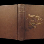 1886 Theodore Roosevelt 1ed HUNTING Trips Big Game Sport Bears Elk Illustrated