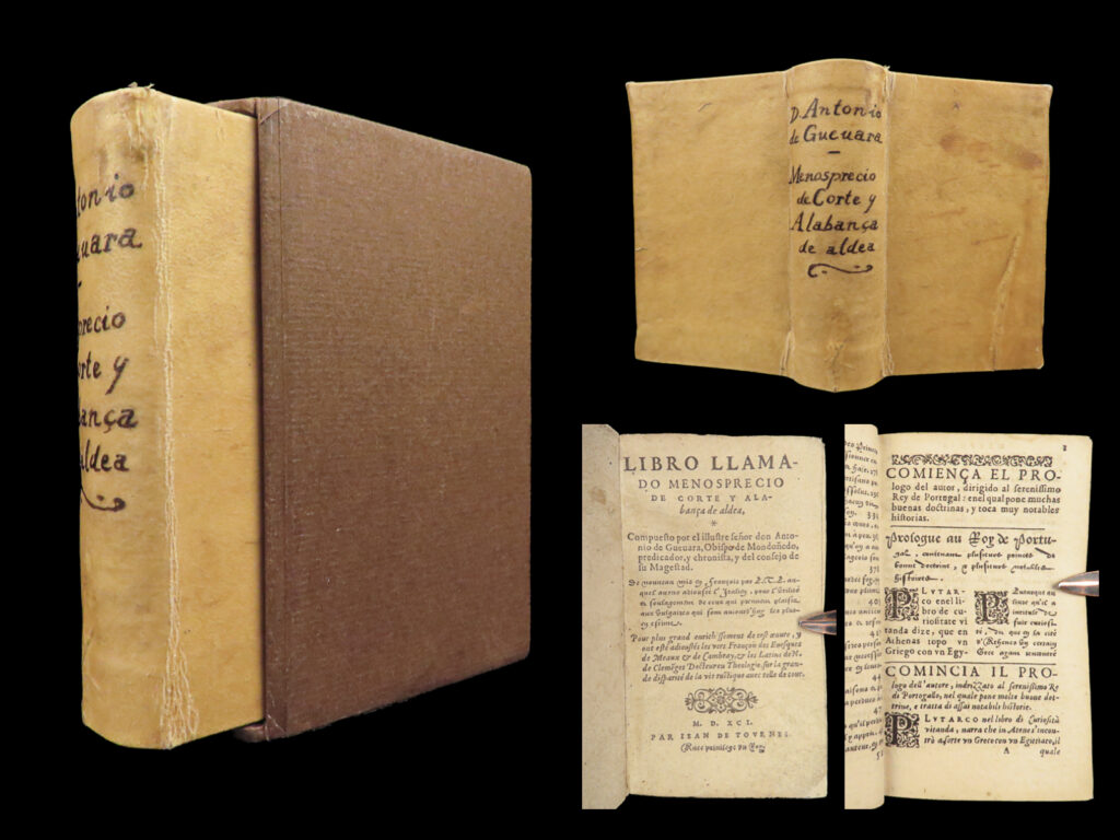 1591 spanish court life 1ed guevara menosprecio social classes servants geneva | antonio guevara, a 15<sup>th</sup>-century man of letters, grew up in the court of ferdinand and isabella in spain. His work, now, is considered of little more than historical interest, but his writing style and contents reflect the tastes of the court of charles v, who he was writing for later in his life.   one of his works was his perspective of court life in the 16<sup>th</sup>-century. According to mcdaniel “<em>menosprecio de corte y alabança de aldea</em>” “described the pitfalls and wickedness of life at court by comparing to what was an undoubtedly rose and idyllic image of country life. ” guevara offers descriptions of both servants and nobles and how they intermingled with each other in the same setting noting, in one example, how kitchen servants would steal table scraps from their master’s table, hidden under their clothes, just to survive. “<em>menosprecio</em>” describes the use of money in the 16<sup>th</sup>-century and the extreme divides in social classes in spain.   this 1591 first edition curiously includes three separate translations in spanish, french, and latin with each language appearing on each page (see photos for example).