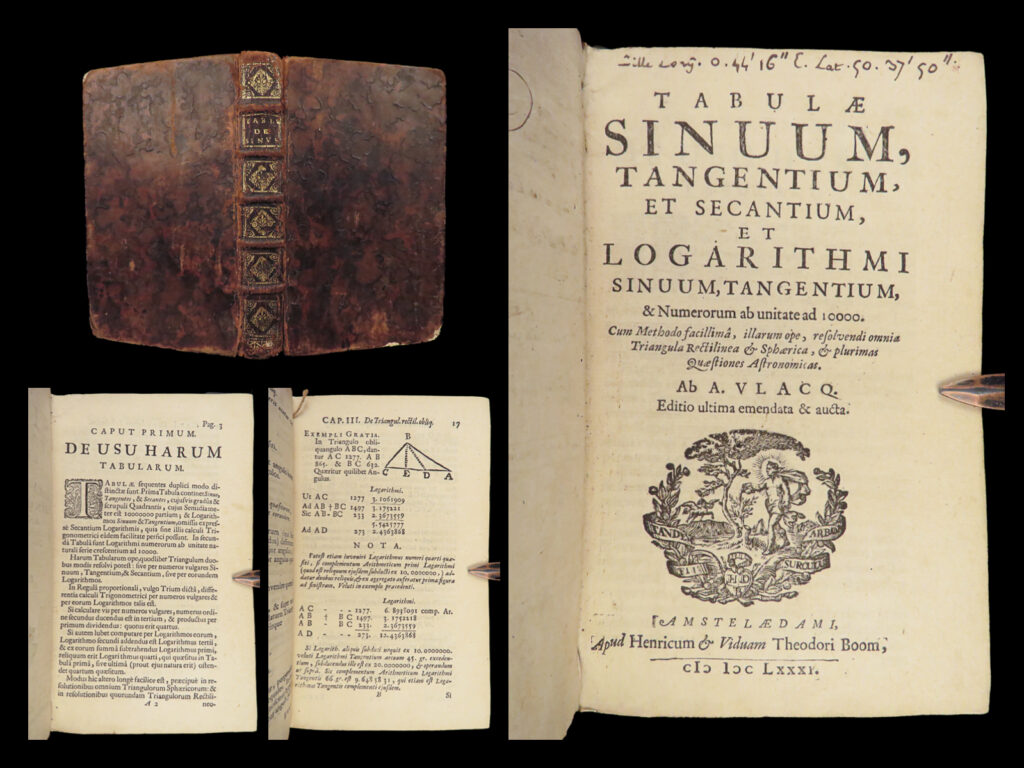 1681 dutch mathematics 1ed sinuum & logarithms trigonometry astronomy vlacq | adrian vlacq was a 17<sup>th</sup>-century dutch author known best for his publications of mathematical tables and collections of logarithms. His book ‘<em>sinuum’</em> was a book of trigonometry tables and geometric figures. This 1681 printing of vlacq’s works includes ‘<em>sinuum’</em> as well as ‘<em>logarithmorum’</em>.