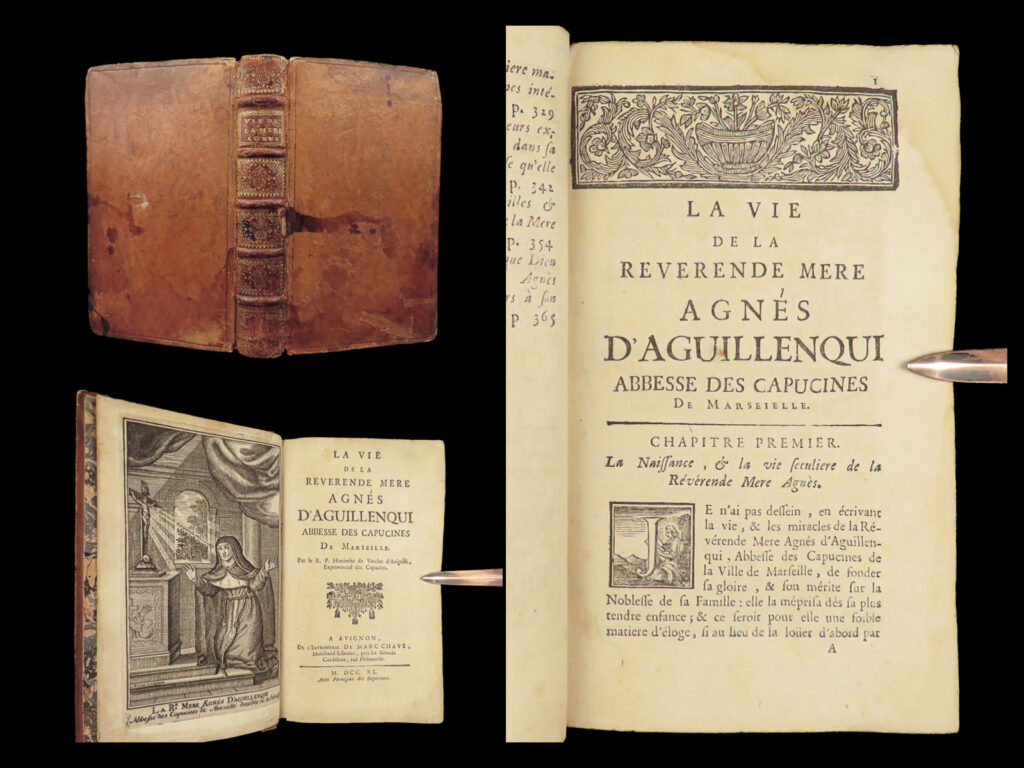 1740 capuchin nuns 1ed agnes d’aguillenqui mysticism miracles catholic church monastics | a rare 18<sup>th</sup>-century history of the life of capuchin mystic agnes d’aguillenqui.   agnes d'aguillenqui an early 17<sup>th</sup>-century nun who served in the convent of marseille. She was known for her miracles and prophecies, but also for severely depriving herself for the sake of spiritual discipline.   this 1740 first edition of the life of agnes d’aguillenqui was written by hyacinthe de verclos. Verclos himself was of the capuchin order and wrote this work to provide context to agnes’s holiness to the catholic church.