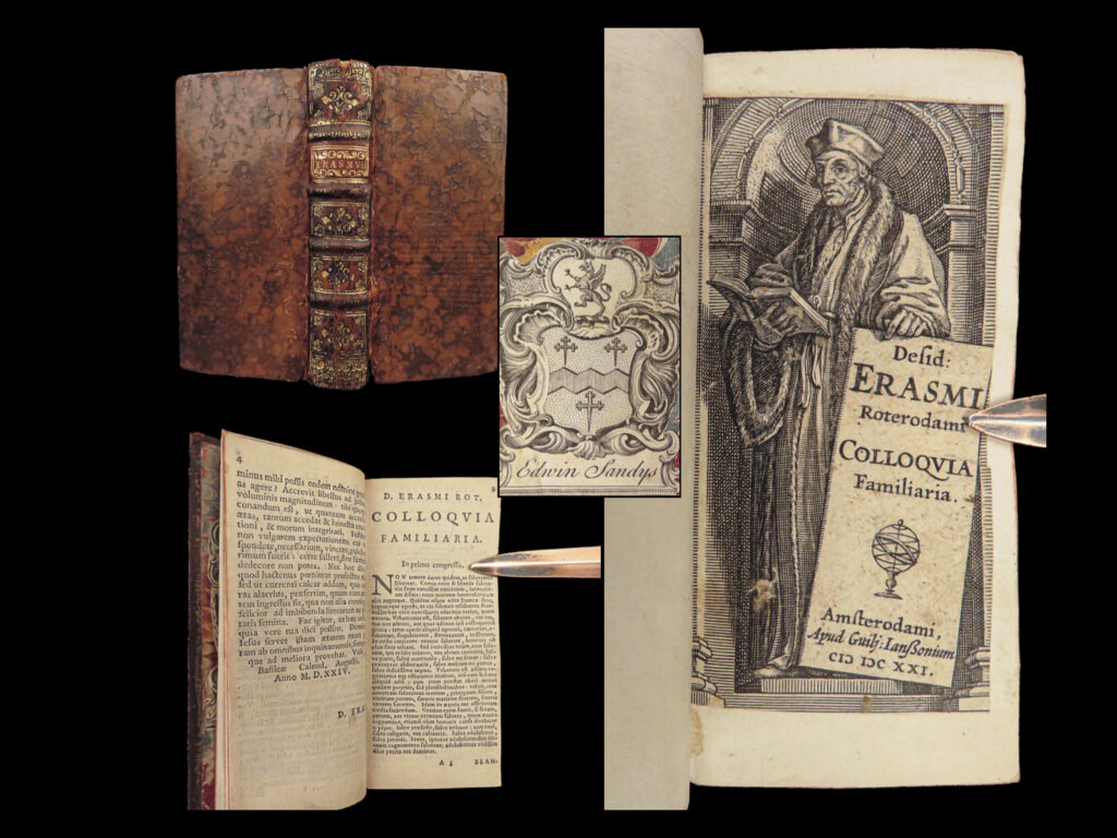1621 erasmus 1ed colloquies virginia sandys provenance humanism philosophy war | <em>“when i have a little money, i buy books; and if i have any left, i buy food and clothes. ”</em> ― erasmus <em> </em> erasmus’s famous ‘<em>colloquies</em>’ is a collection of humanistic dialogues on a wide variety of subjects, most of which explore man’s reactions to other men through conversation. Erasmus, and his pupils, wrote on war, travel, religion, sleep, beggars, funerals, literature, and other topics. According to one expert, ‘<em>colloquies’</em> “held up contemporary religious practices for examination in a more serious but still pervasively ironic tone. ” (coffin) this work exposed some of erasmus’s humor through the invention of word games and rhetoric exercises used for education. He wanted culture to serve as a model for those living during the renaissance. Item number: #27626 price: $750