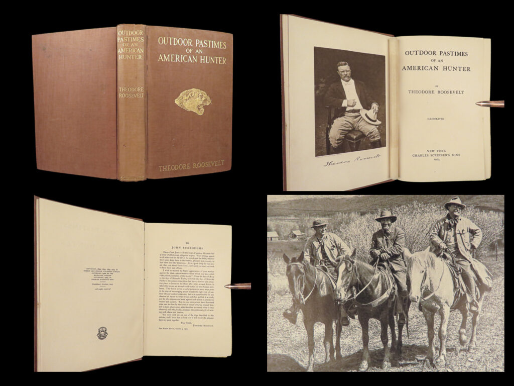1905 theodore roosevelt 1ed outdoor pastimes of american hunter big game hunting | mostly known for his presidency of the united states of america, theodore roosevelt was an avid explorer, hunter, and naturalist. One of his most notable written works was <em>‘outdoor pastimes of an american hunter</em>’. This work was a commentary and analysis of hunting techniques and strategy drawn from his own experience as a hunter.   item number: #27485 price: $499