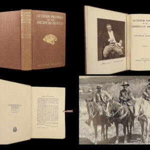 1905 Theodore Roosevelt 1ed Outdoor Pastimes of American Hunter Big Game Hunting