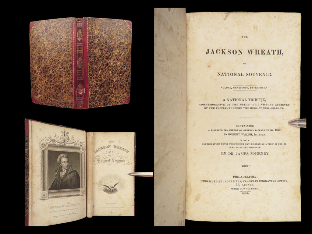 1829 andrew jackson 1ed battle of new orleans war of 1812 presidential campaign | <em>“it is a damn poor mind that can think of only one way to spell a word. ”</em> ― andrew jackson   throughout the mid-19<sup>th</sup>-century, many american authors wrote surveys on the life of famed president andrew jackson. While jackson’s presidency brought him his most notable prestige, his military career is perhaps his most lasting impact.   during the gulf campaign of the war of 1812, jackson led the united states army in what became the most important battle of the war – the battle of new orleans. The americans devastated british forces much in part to jackson and his commands.   authors were quick to publish accounts and celebrations of the victory in new orleans, including james m’henry and robert walsh who wrote “<em>the jackson wreath</em>” – a modest biography and presidential campaign propaganda of the future president.   item number: #27586 price: $499  