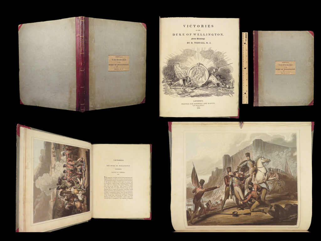 1819 duke of wellington 1ed war victories color illustrated napoleon waterloo |   ‘<em>victories of the duke of wellington’</em> is an illustrated account of the military victories of arthur wellesley. Known as the duke of wellington, wellesley was prominent british military leader who played an important role in the defeat of napoleon at the battle of waterloo in 1815. This important book by richard westall includes twelve aquatint engravings of wellesley’s signature victories over the french including those from the peninsular war.  