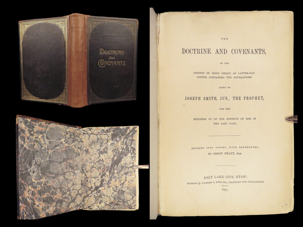 1891 mormon doctrine & covenants joseph smith mormonism lds salt lake city ed | ‘<em>doctrine and covenants</em>’ is book from the scripture canon of the church of mormon and the church of latter-day saints. It is essentially a collection of lectures that define the doctrines of the church, joseph smith’s revelations and visions, and mormon commandments. <em> </em> item number: #28166 price: $750
