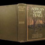1910 Theodore Roosevelt 1st ed African Game Trails Illustrated HUNTING Sporting