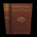 1905 Theodore Roosevelt 1st Outdoor Pastimes of American Hunter Big Game Hunting