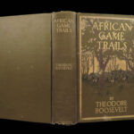 1910 Theodore Roosevelt 1st ed African Game Trails Illustrated HUNTING Sporting