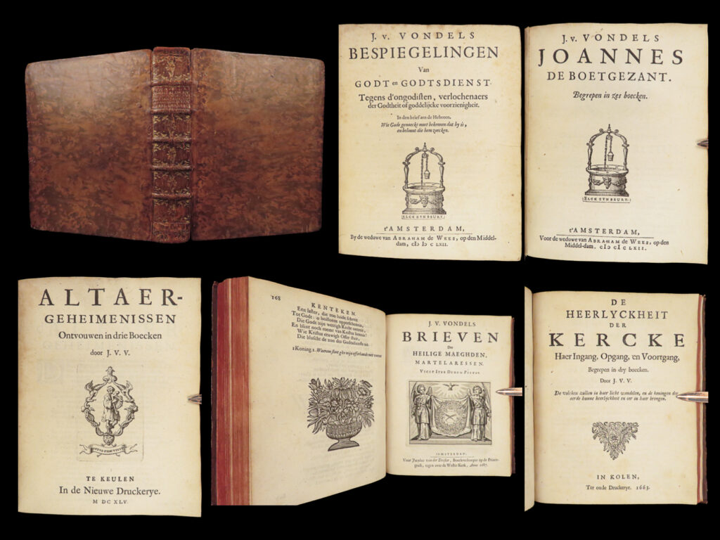 1662 works of dutch joost van vondel | netherlands golden age john the baptist | joost van den vondel was a 17<sup>th</sup>-century dutch playwright often thought to be <strong>one of the netherlands’ greatest writers of the dutch golden age</strong>. This highly desirable 17<sup>th</sup>-century edition of the works of vondel includes: <ul> <li><em>bespiegelingen van godt en godtsdienst</em> (reflections on god and religion)</li> <li><em>joannes de boetgezant</em> (john the baptist)</li> <li><em>altaergeheimenissen ontvouwen in drie boecken </em>(mysteries of the altar unfolded)</li> <li><em>brieven der heilige maeghden, martelaressen </em>(letters of the holy virgins, martyrs)</li> <li><em>heerlyckheit der kercke: haer ingang, opgang, en voortgang</em> (the glory of the church: her beginning, rise, and progress)</li> </ul>   this edition was published amsterdam in 1662.   item number: #28413 price: $599  