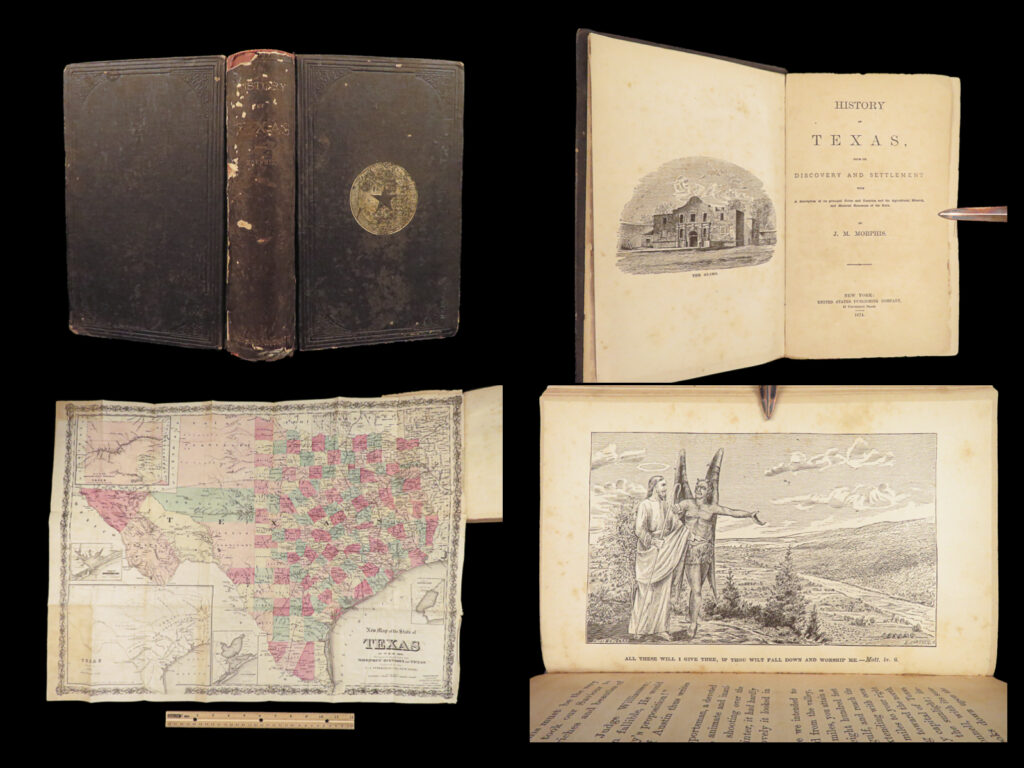 1874 history of texas 1st ed by morphis | davy crockett alamo & exploration | j. M. Morphis’s “<em>history of texas</em>” is a rare and highly valuable history of texas. This work, first published in 1874, is a comprehensive narrative that covers the entirety of texas’s history from its earliest european explorers into the 19<sup>th</sup>-century.   morphis focuses primarily on early settlements in texas with accounts of spanish and french explorers as well as the texas revolution and ultimate independence. It also includes details on texas’s role in the american civil war. Notable names covered, as might be expected, in this book include stephen f austin, sam houston, and davy crockett and his role at the alamo!   <strong>note the large folding map of texas. </strong>   item number: #28496 price: $950
