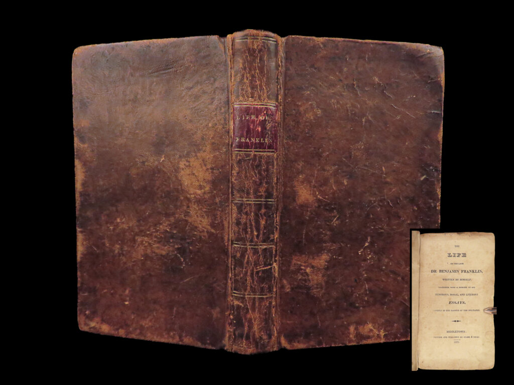 1823 ben franklin autobiography essays america government politics middletown ct | <em> </em> “<em>either write something worth reading or do something worth writing. ” </em> ― benjamin franklin   known as one of the most important and prolific founding fathers of america, benjamin franklin wrote several works that have left a legacy in american history. Franklin’s famous ‘<em>autobiography’</em> is often considered franklin’s best-known book and is an important part of americana. Originally known as ‘<em>memoirs’</em> by franklin himself, ‘<em>autobiography’</em> covers each aspect of franklin’s life including his studies in french, various letters he wrote while in paris, the progress of his philosophies and experiments on electricity.   this 1823 edition, published in middletown, connecticut includes his essays as well as portions of his ‘<em>autobiography’</em>. Curiously, middletown was not one of the major printing hubs in the early 19<sup>th</sup>-century – this is certainly a rare printing of an iconic americana.   item number: #28397 price: $499