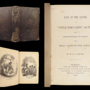 Life at the South – W.L.G. Smith – 1852 | Anti–Uncle Tom’s Cabin First Edition