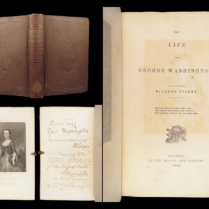 Life of George Washington – Jared Sparks | Previously Unpublished Manuscripts & Records