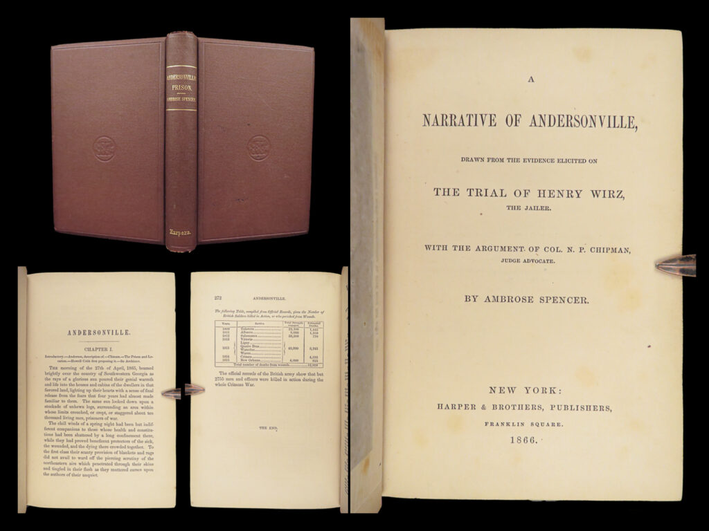 A narrative of andersonville – ambrose spencer – 1866 | trial of henry wirz, first edition | 1866 first edition of a narrative of andersonville by ambrose spencer, detailing the trial of henry wirz. Includes chipman’s full argument, original prison engraving, and union records.