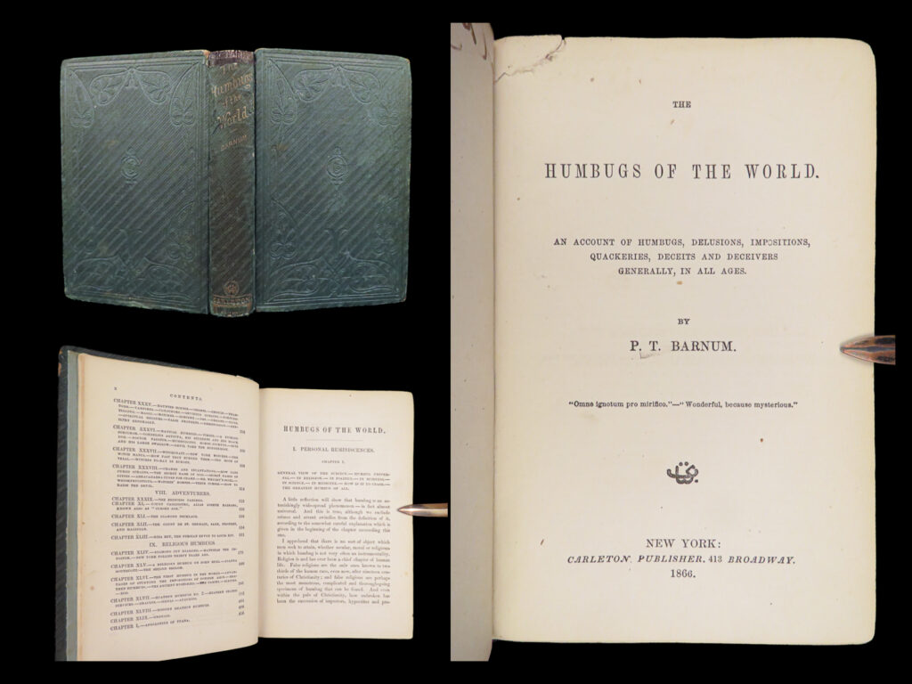 The humbugs of the world – p. T. Barnum – 1866 | occult, witchcraft, vampires | barnum’s 1866 book stories on haunted houses, vampires, witches, moon hoaxes, and fraudulent mystics. First edition in original cloth, published by carleton.