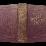 The Border Outlaws – James W. Buel – 1882 | 48 Engravings, Train Robbers!