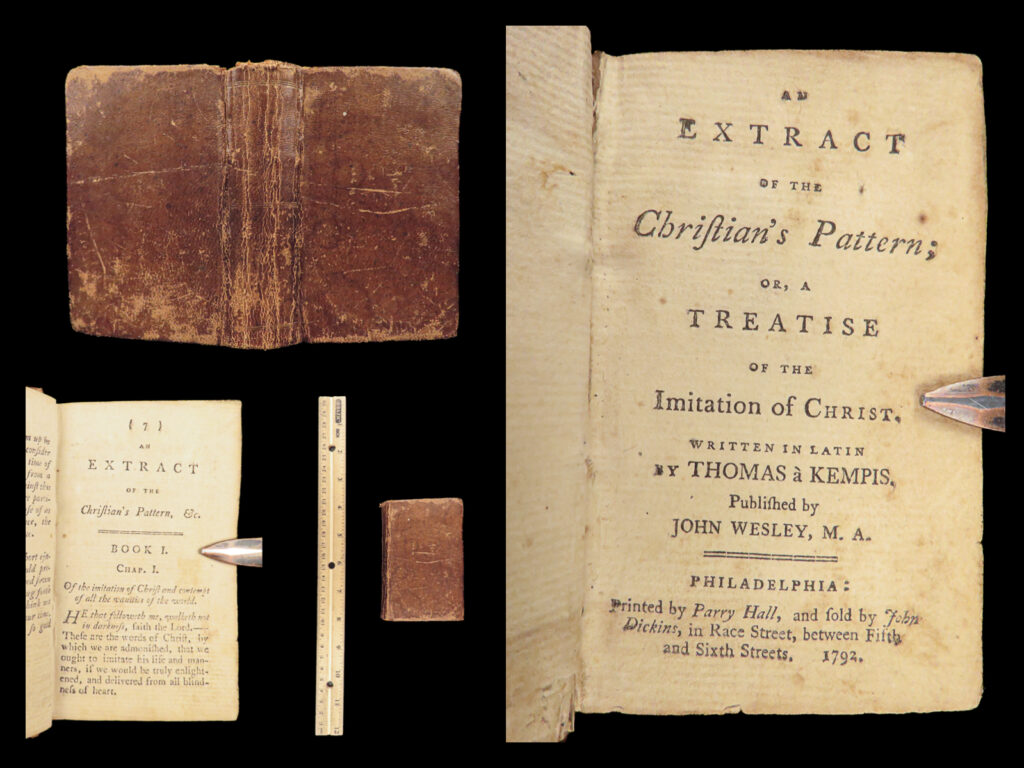 The imitation of christ – thomas à kempis – 1792 | john wesley edition | thomas à kempis’s imitation of christ, printed in 1792 in philadelphia under john wesley’s direction, appears here in a pocket-sized edition in original leather, tailored for personal devotional reading.